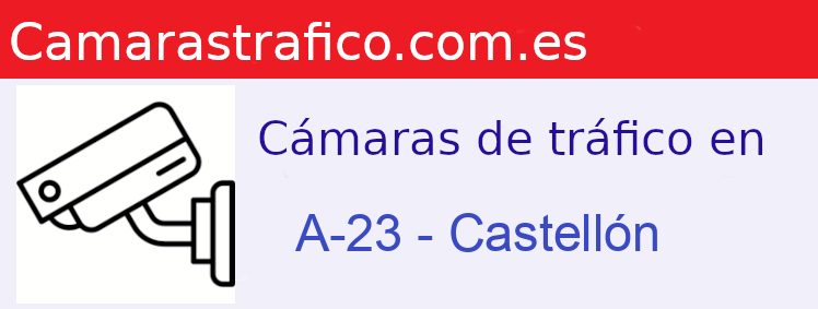 Cámaras dgt en la A-23 en la provincia de Castellón